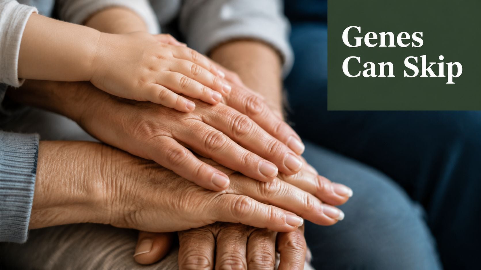 A child's hand rests gently on the hands of an older person, symbolizing family genetic connection.